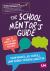 The School Mentor's Guide : How to Mentor New and Beginning Teachers