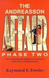 The Andreasson Affair, Phase Two : The Documented Investigation of a Woman's Abduction