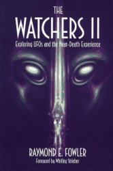 The Watchers II Vol. 1 : Exploring UFO's and the Near Death Experience