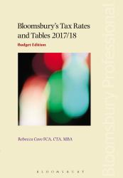 Bloomsbury's Tax Rates and Tables 2017/18: Budget Edition