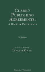 Clark's Publishing Agreements: a Book of Precedents