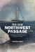 The New Northwest Passage : A Voyage to the Front Line of Climate Change