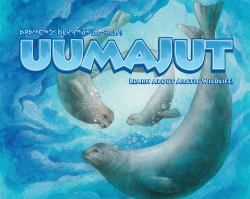 Uumajut : Learn about Arctic Wildlife!