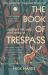 The Book of Trespass : Crossing the Lines That Divide Us