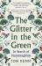 The Glitter in the Green : In Search of Hummingbirds