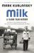 Milk : A 10,000-Year History