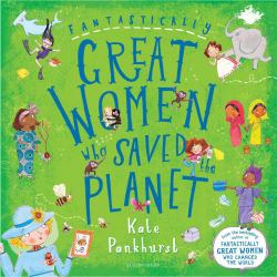 Fantastically Great Women Who Saved the Planet : As Seen on Blue Peter!