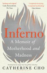Inferno : A Memoir of Motherhood and Madness
