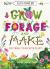 KEW: Grow, Forage and Make : Fun Things to Do with Plants