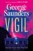 Vigil : From the Booker Prize-Winning Author of 'Lincoln in the Bardo'