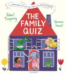 The Family Quiz : A Celebration of You, Me and Every Kind of Family!