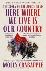 Here Where We Live Is Our Country : The Instant New York Times Bestseller