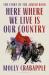 Here Where We Live Is Our Country : The Instant New York Times Bestseller