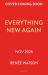 Everything New Again : A Heartbreakingly Tender YA Romance from Newbery Medal Winning Author Renée Watson