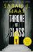 Throne of Glass : From the # 1 Sunday Times Best-Selling Author of a Court of Thorns and Roses