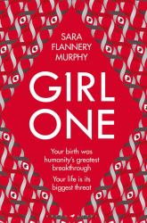 Girl One : The Electrifying Thriller for Fans of the Power and Vox
