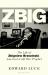 Zbig : The Life of Zbigniew Brzezinski, America's Cold War Prophet