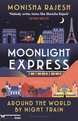 Moonlight Express : Around the World by Night Train