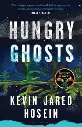 Hungry Ghosts : Winner of the 2024 Walter Scott Prize for Historical Fiction