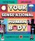 Your SENSE-Ational Human Body : A Sensational Guide to Your 32 Senses