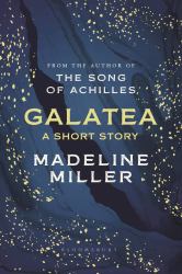 Galatea : The Instant Sunday Times Bestseller