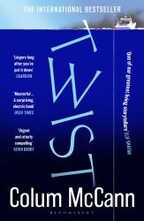 Twist : The Irish Times Top 5 Bestseller from the Winner of the National Book Award