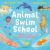 Animal Swim School : Learn to Swim Like Your Favourite Animals!