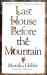 Last House Before the Mountain