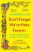 Don't Forget We're Here Forever : A New Generation's Search for Religion