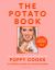 Poppy Cooks: the Potato Book : 101 Recipes from the Potato Queen