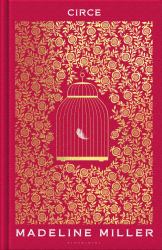 Circe : A Stunning Hardback Edition from the Women's Prize-Winning Author of the Song of Achilles