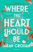 Where the Heart Should Be : The Times Children's Book of the Week