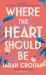 Where the Heart Should Be : The Times Children's Book of the Week
