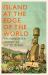 Island at the Edge of the World : The Forgotten History of Easter Island