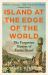 Island at the Edge of the World : The Forgotten History of Easter Island