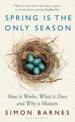 Spring Is the Only Season : How It Works, What It Does and Why It Matters