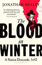 The Blood in Winter : A Nation Descends 1642