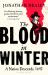 The Blood in Winter : A Nation Descends 1642