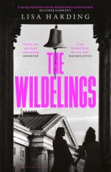 The Wildelings : 'a Deliciously Dark Psychological Mystery' IRISH TIMES