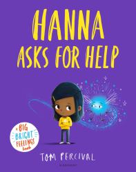 Hanna Asks for Help : A Big Bright Feelings Book