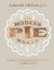 The Modern Pie Maker : A Mouth-Watering Journey Around Britain in Eighty Recipes