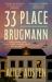 33 Place Brugmann : The International Bestseller 33 Place Brugmann : The International Bestseller