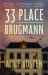 33 Place Brugmann : The International Bestseller 33 Place Brugmann : The International Bestseller