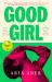 Good Girl : Shortlisted for the Women's Prize for Fiction 2025