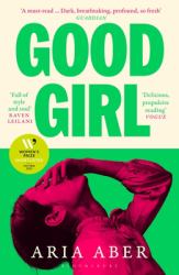 Good Girl : Shortlisted for the Women's Prize for Fiction 2025
