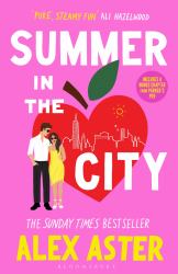 Summer in the City : The Instant Sunday Times Bestseller and Your Newest Enemies-To-lovers Obsession For 2026