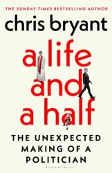 A Life and a Half : The Unexpected Making of a Politician