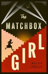 The Matchbox Girl : Lose Yourself in This Autumn's Most Captivating Historical Novel
