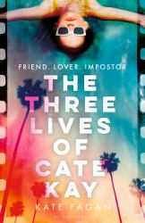 The Three Lives of Cate Kay : The Perfect Read for Fans of Taylor Jenkins Reid