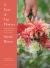 A Year of Cut Flowers : Colour and Joy for All Seasons